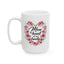 Mother's Day Mug - Mom The Heart