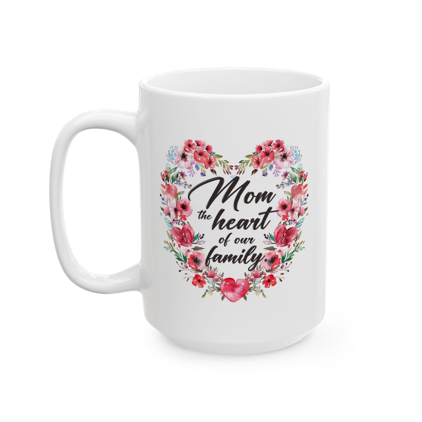 Mother's Day Mug - Mom The Heart