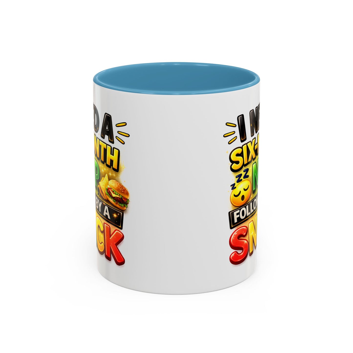 Humor Mug - I Need a Six Month Nap