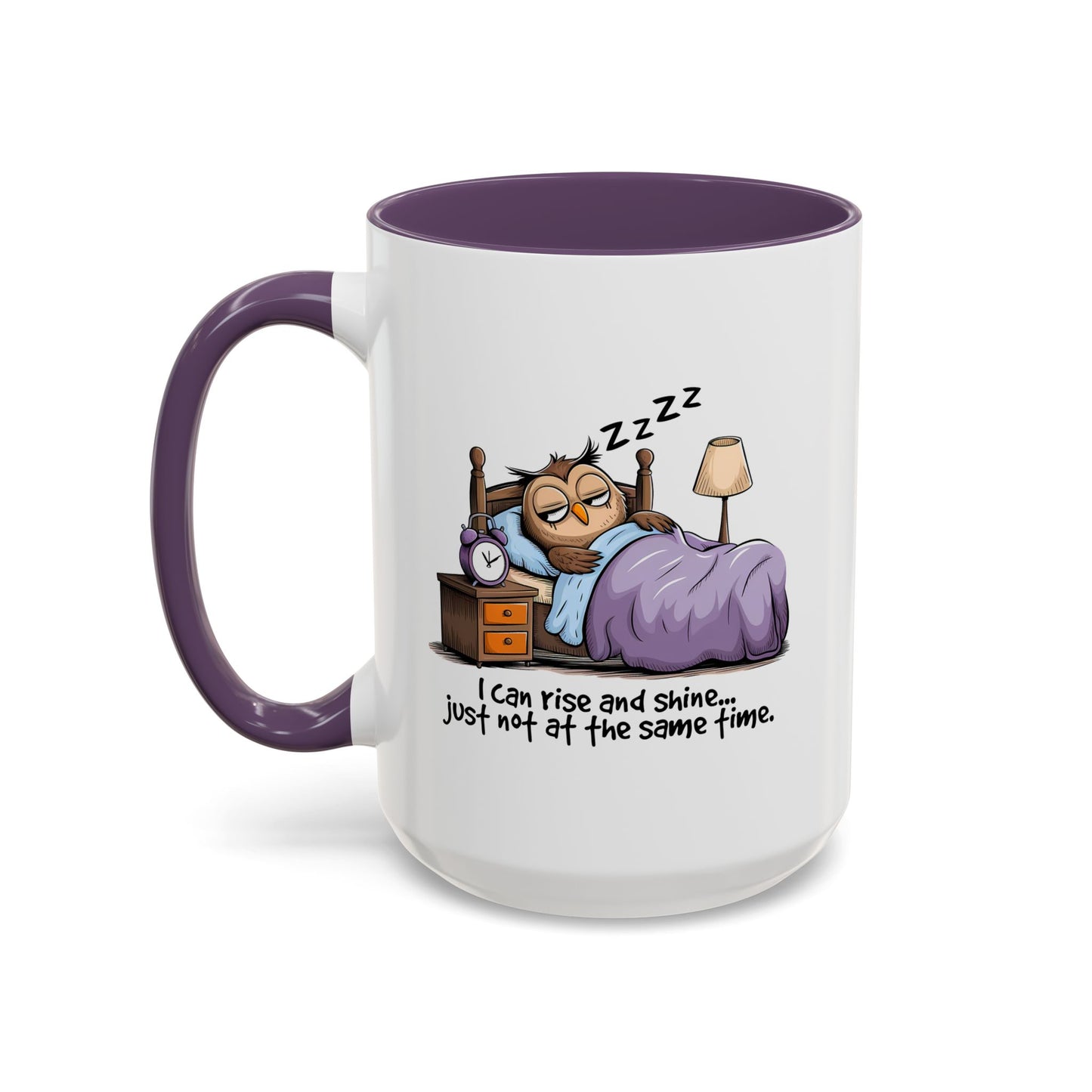 Humor Mug - I can Rise and Shine