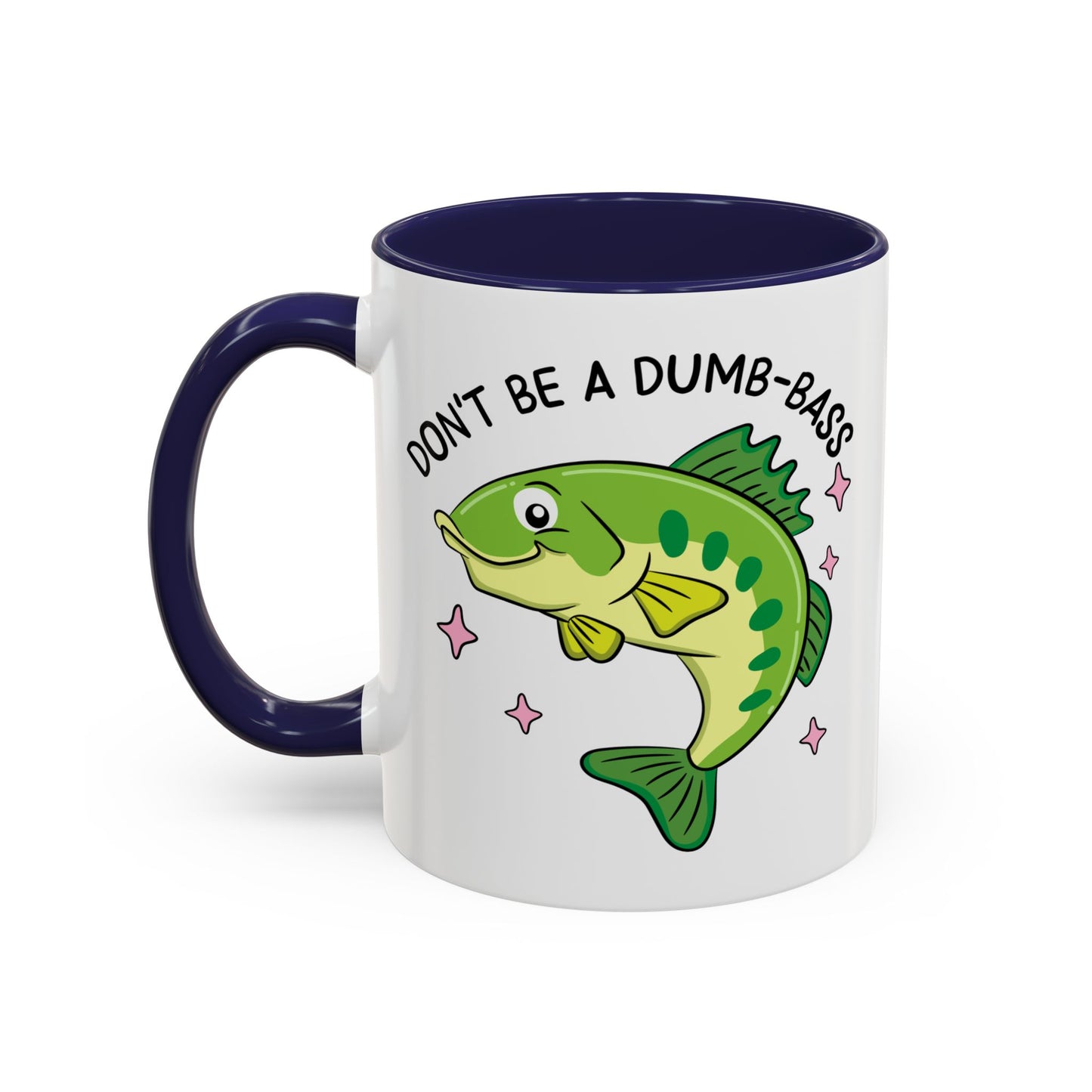Adult Mug - Don't Be A Dumb-Bass