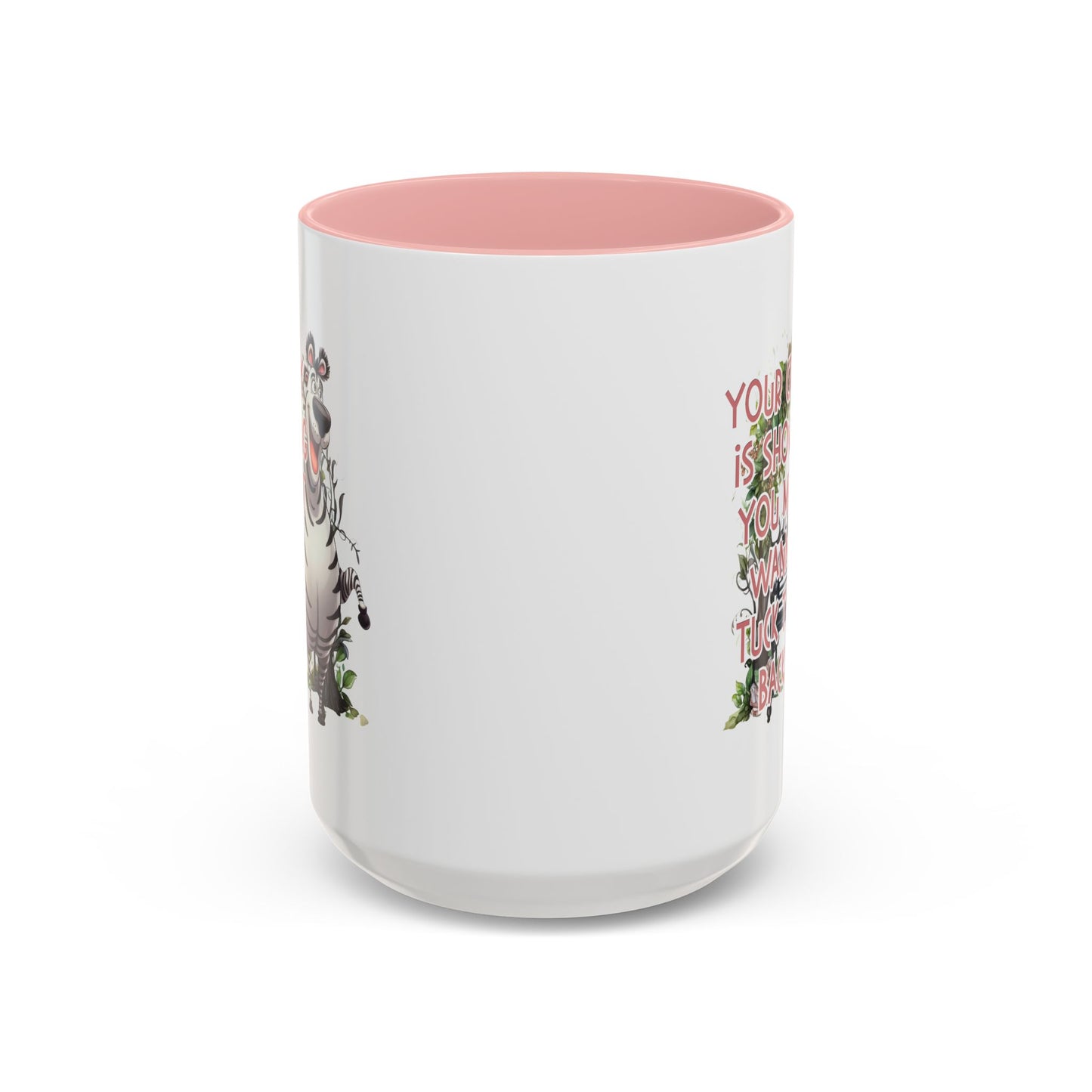 Humor Mug - Your Crazy is Showing