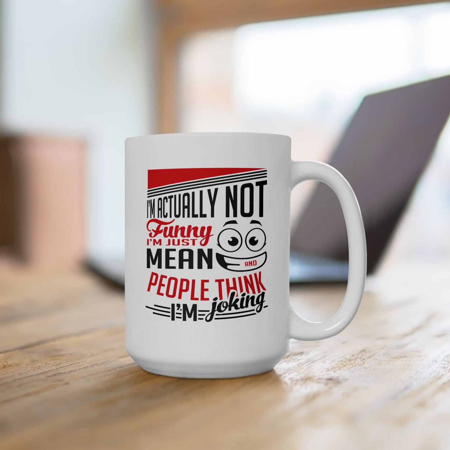 Humor Mug - I'm Actually Not Funny