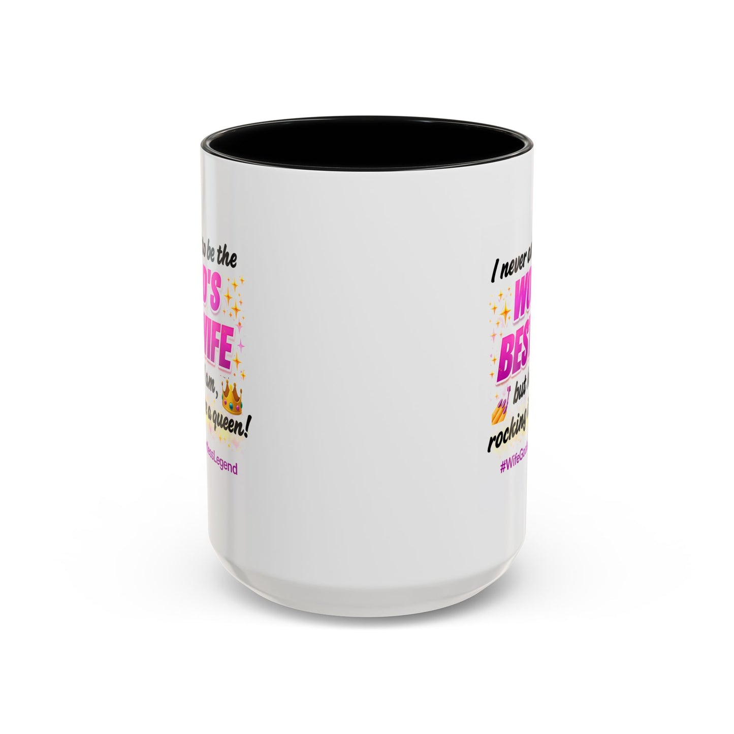 Anniversary Mug - I Never Asked To Be The World's Best Wife