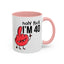 Adult Mug - Holy Fuck I'm Fourty