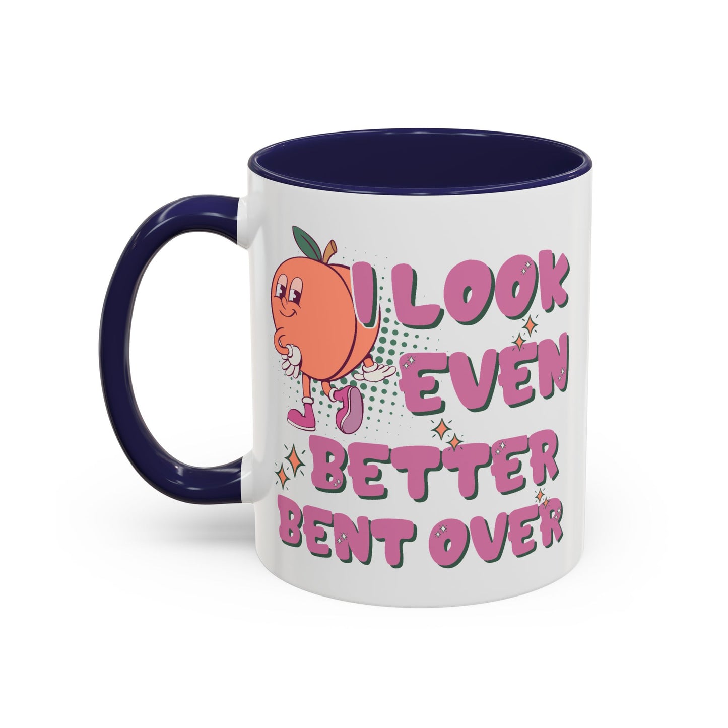Adult Mug - I Look Even Better