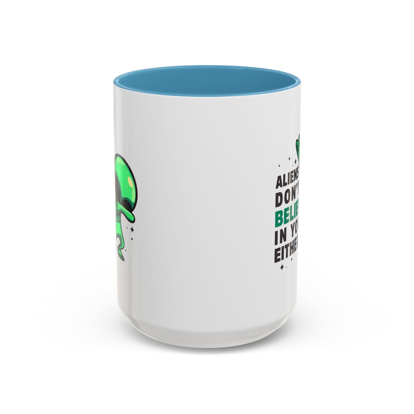 Alien Mug- Aliens Don't Believe
