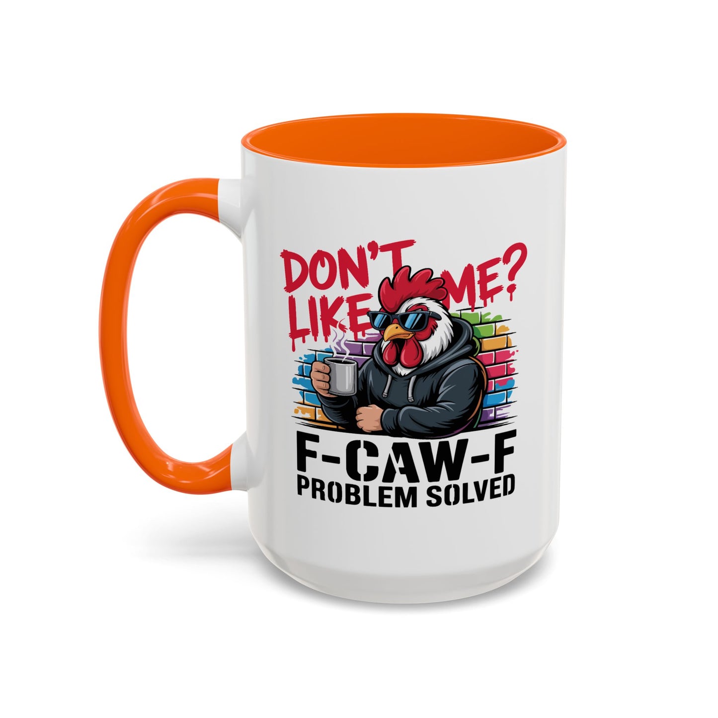 Humor Mug - Don't Like Me