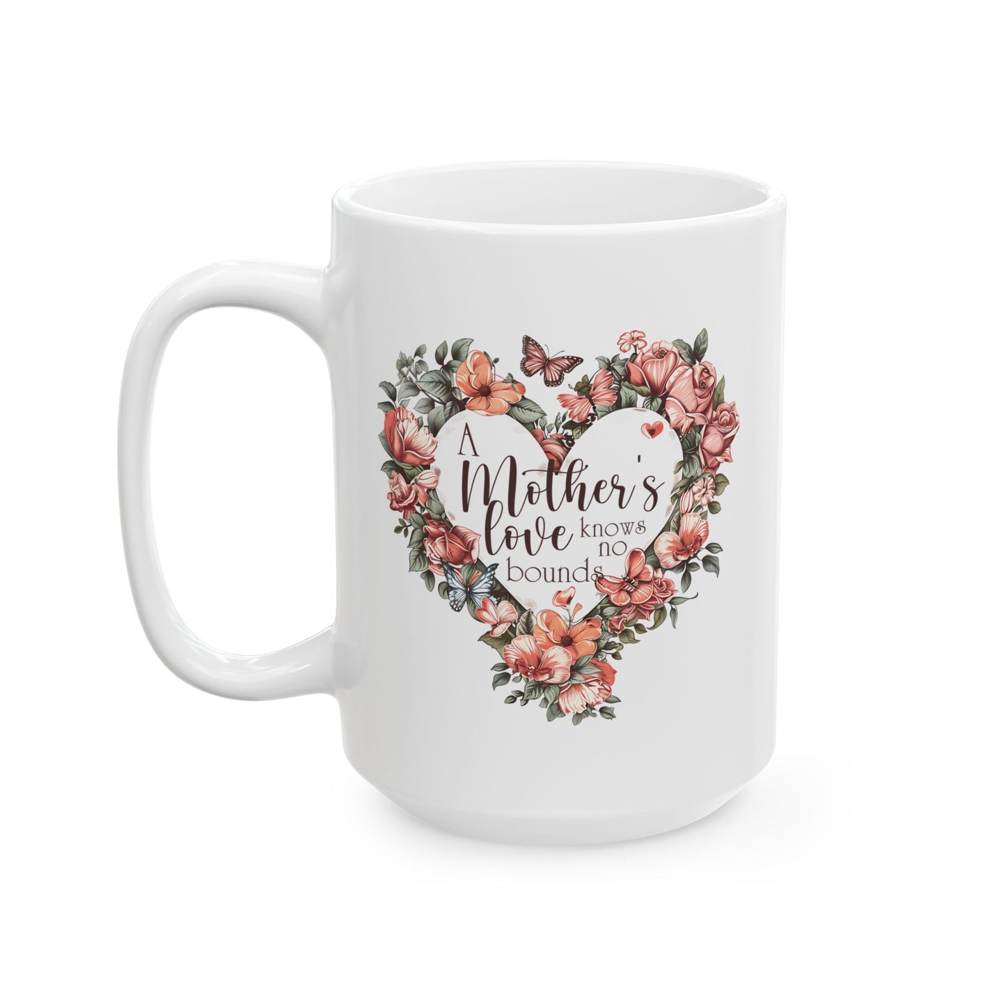 Mother's Day Mug - A Mother's Love