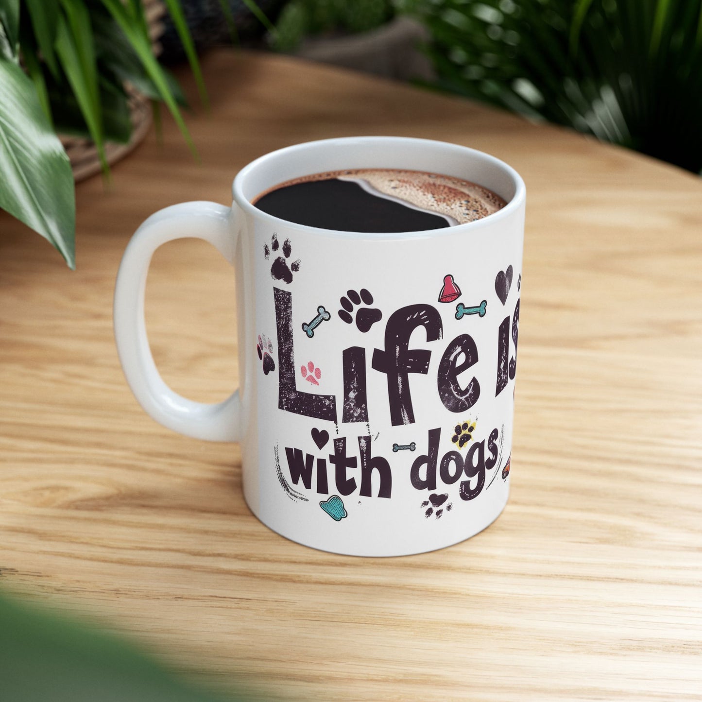 Animal Mug - Life Is Better With Dogs