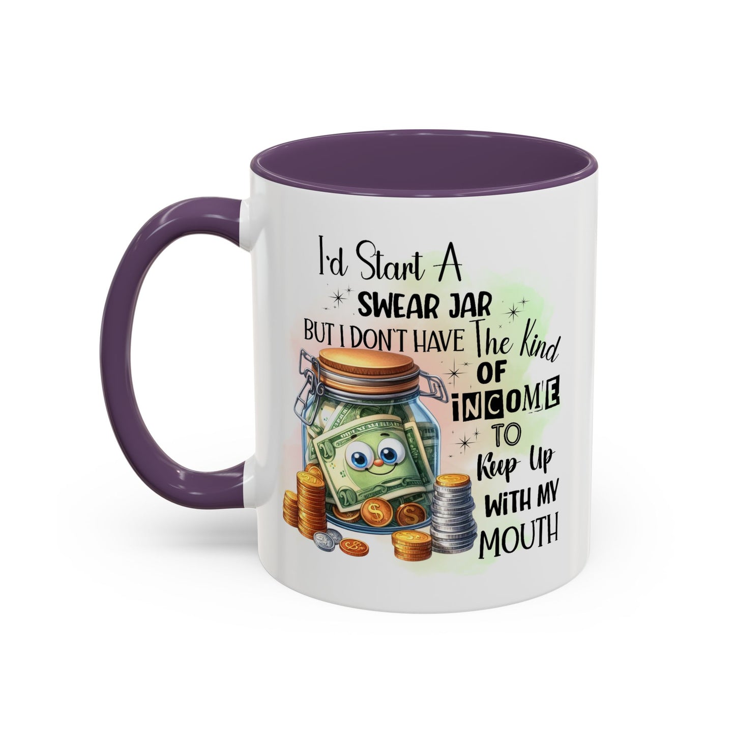Humor Mug - I'd Start a Swear Jar