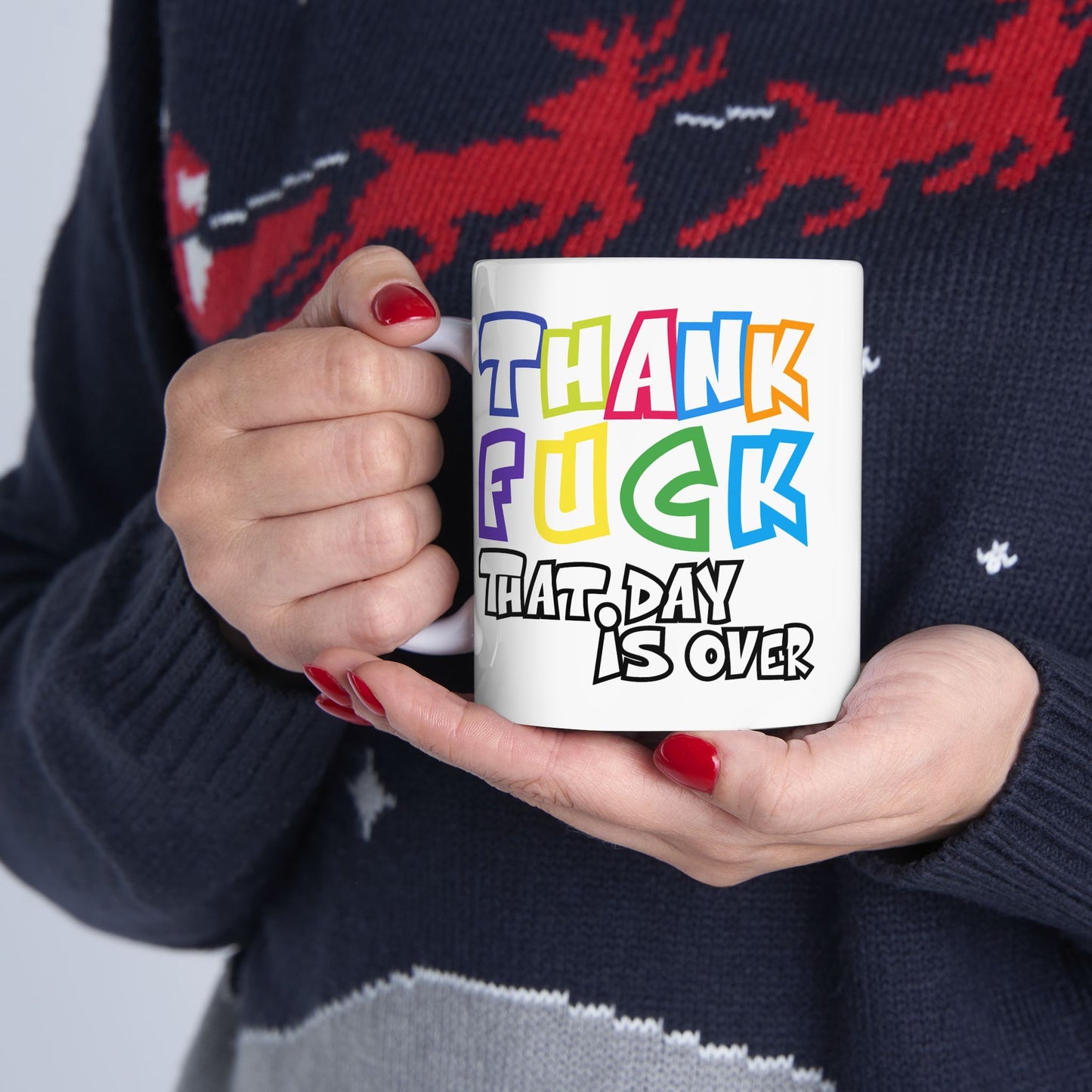 Adult Mug - Thank Fuck That Day is Over