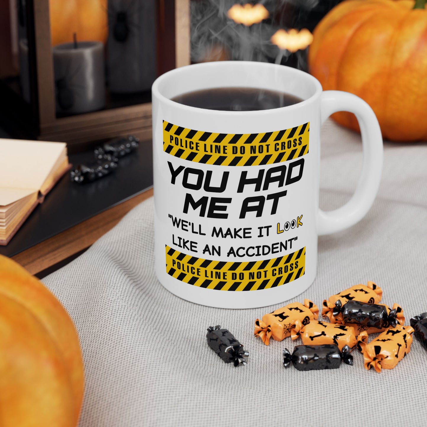 Humor Mug - You Had Me At