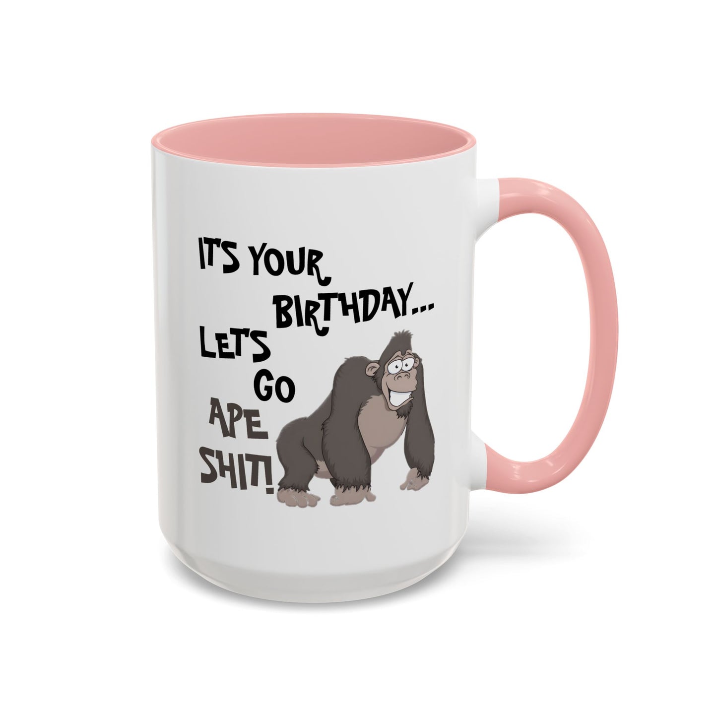 Birthday Mug - Let's Go Ape Shit