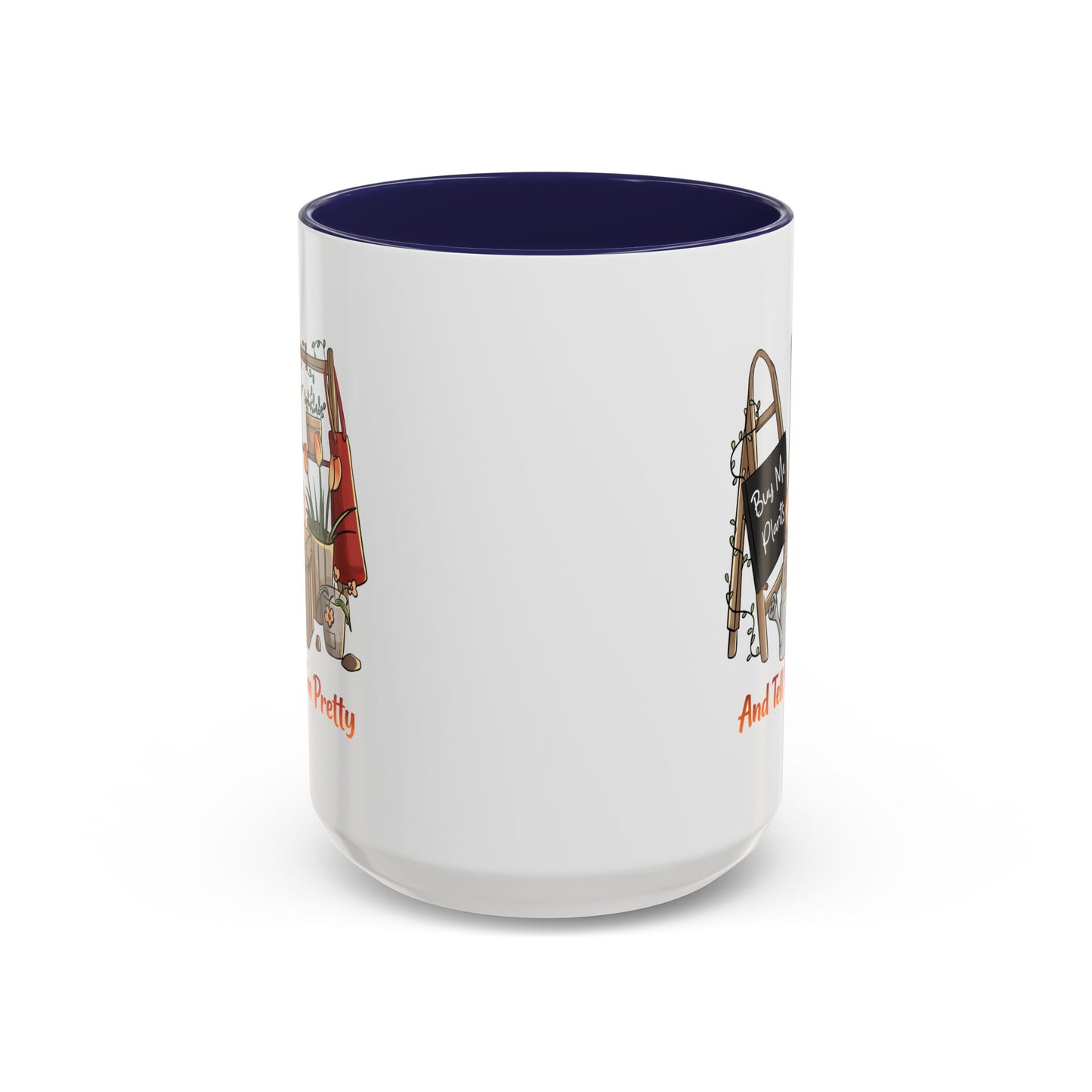 Humor Mug - Buy Me Plants