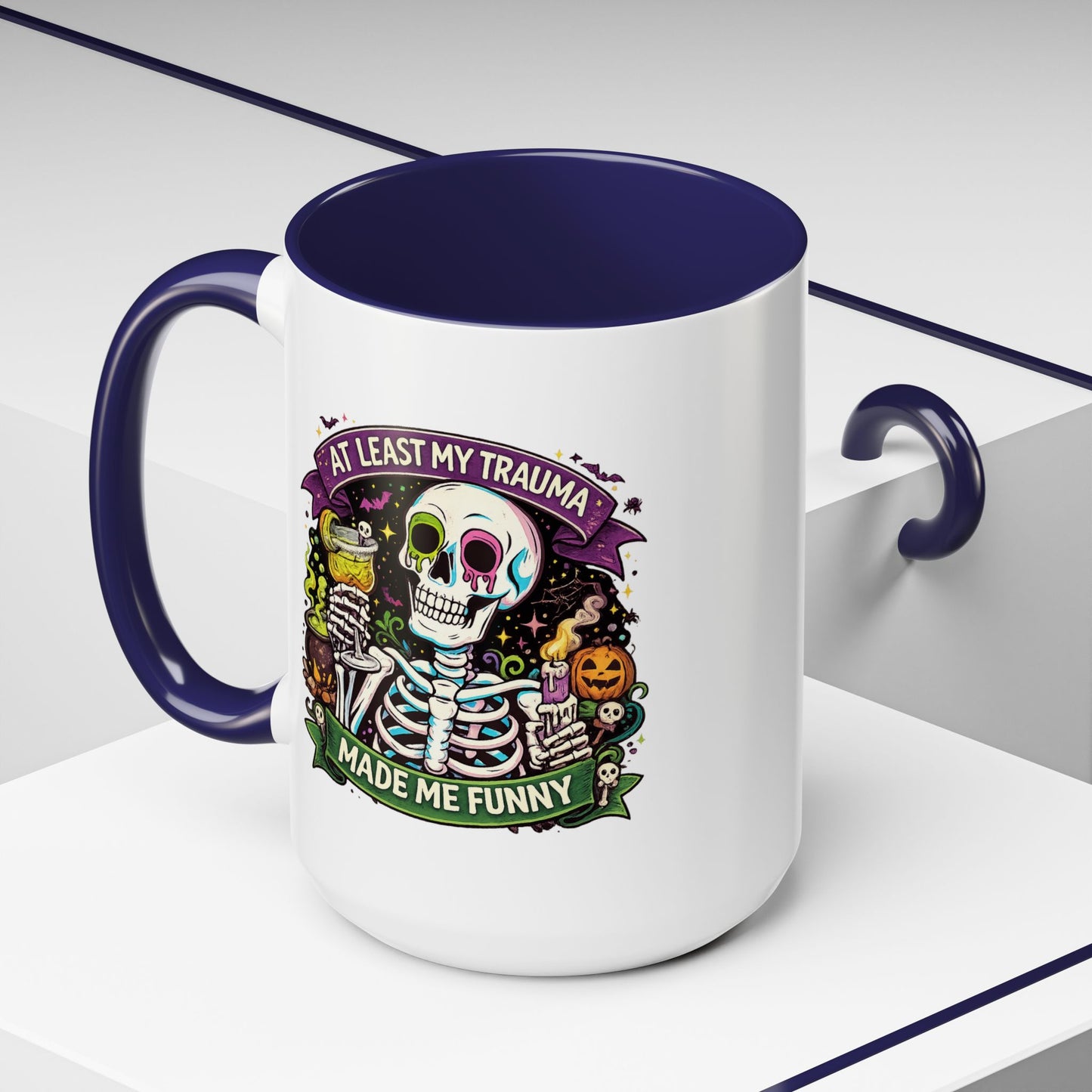 Humor Mug - At Least My Trauma