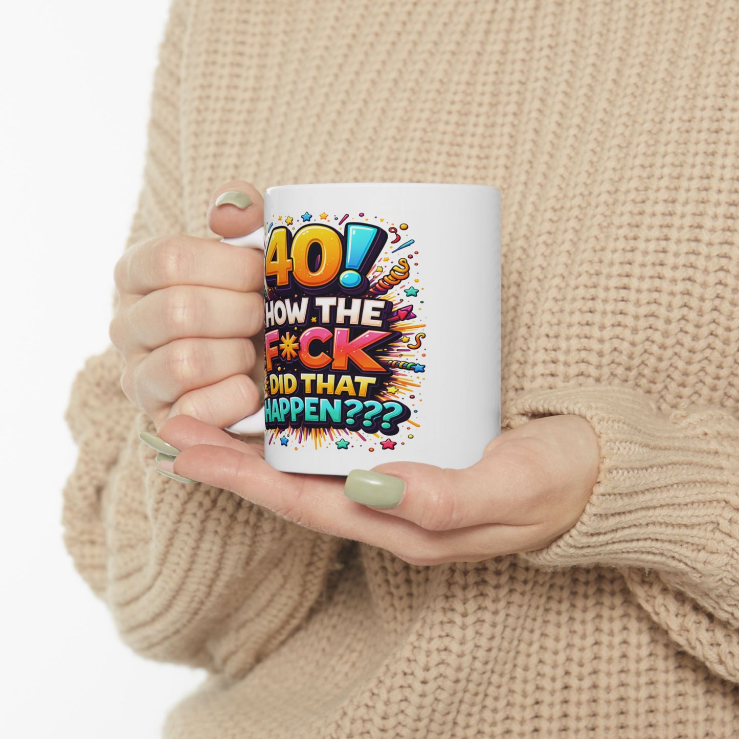 Birthday Mug - 40 How The F*ck