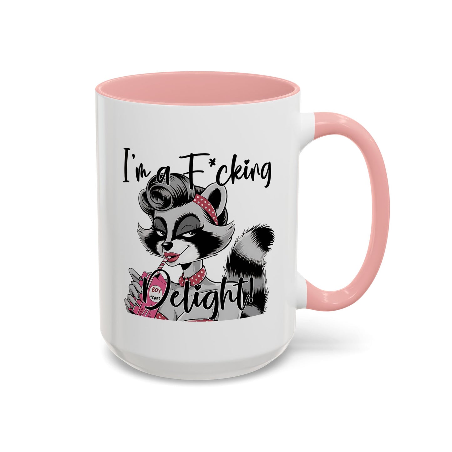Humor Mug - I'm a F*cking Delight