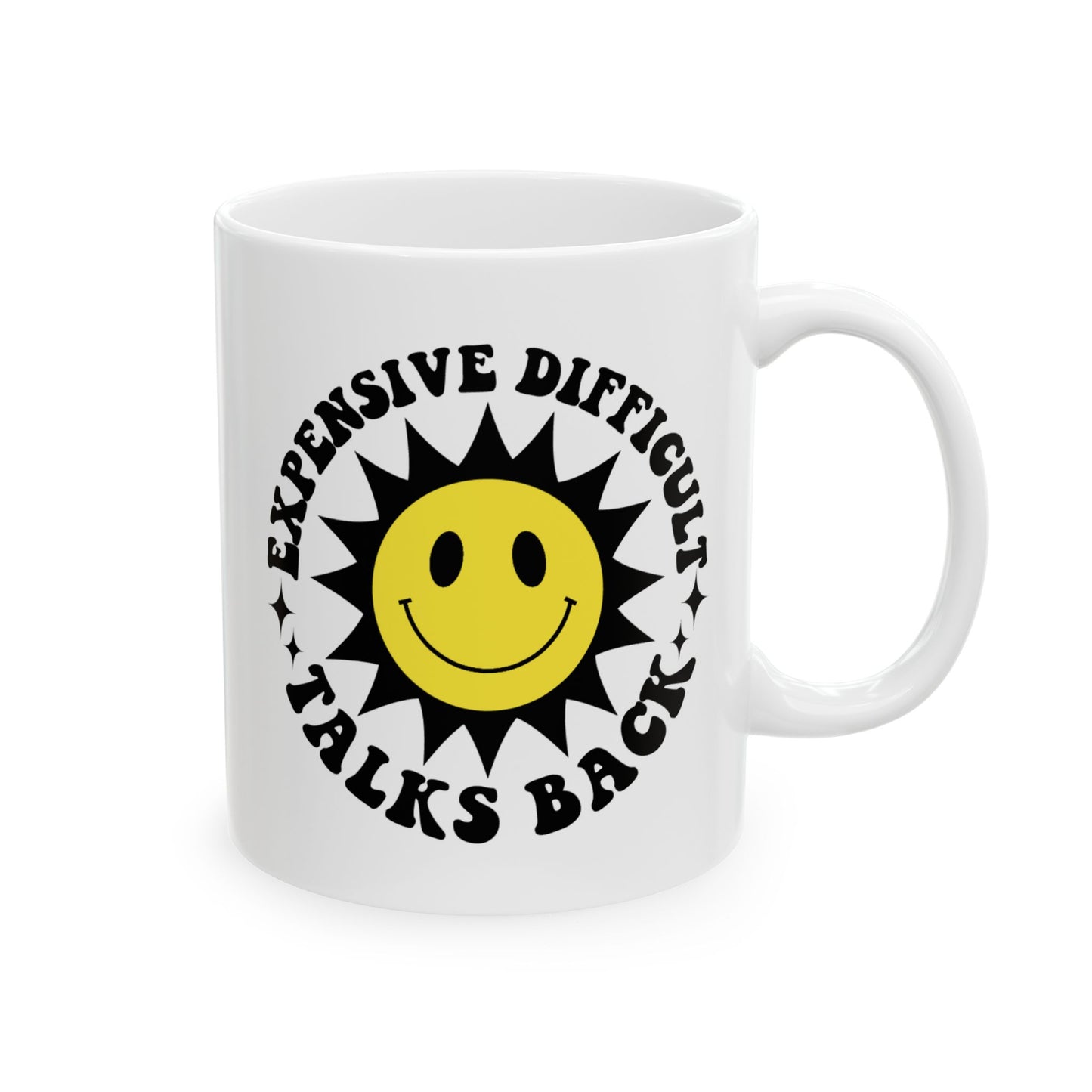 Humor Mug - Expensive Difficult Talks Back