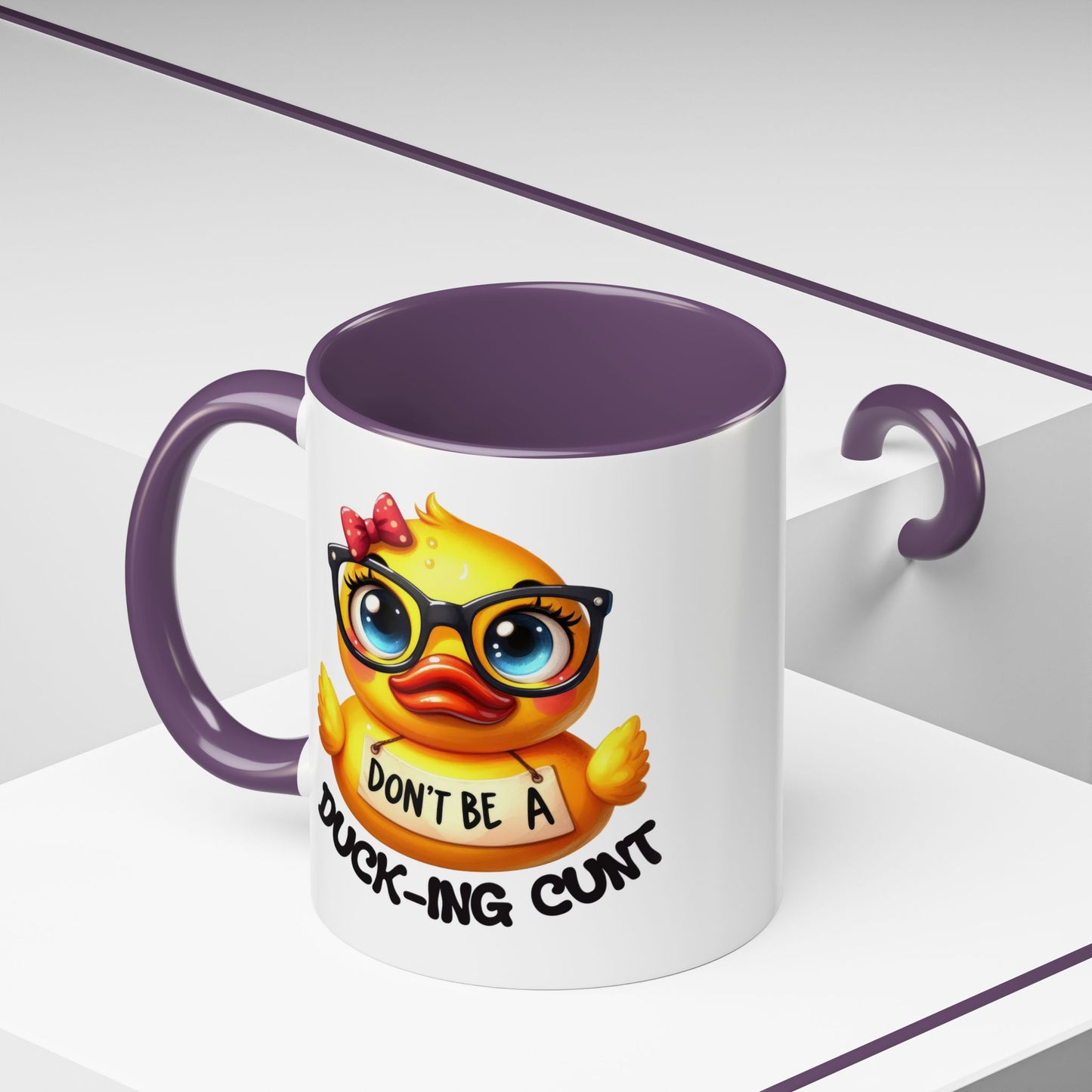 Humor Mug - Don't Be a Duck-ing Cunt