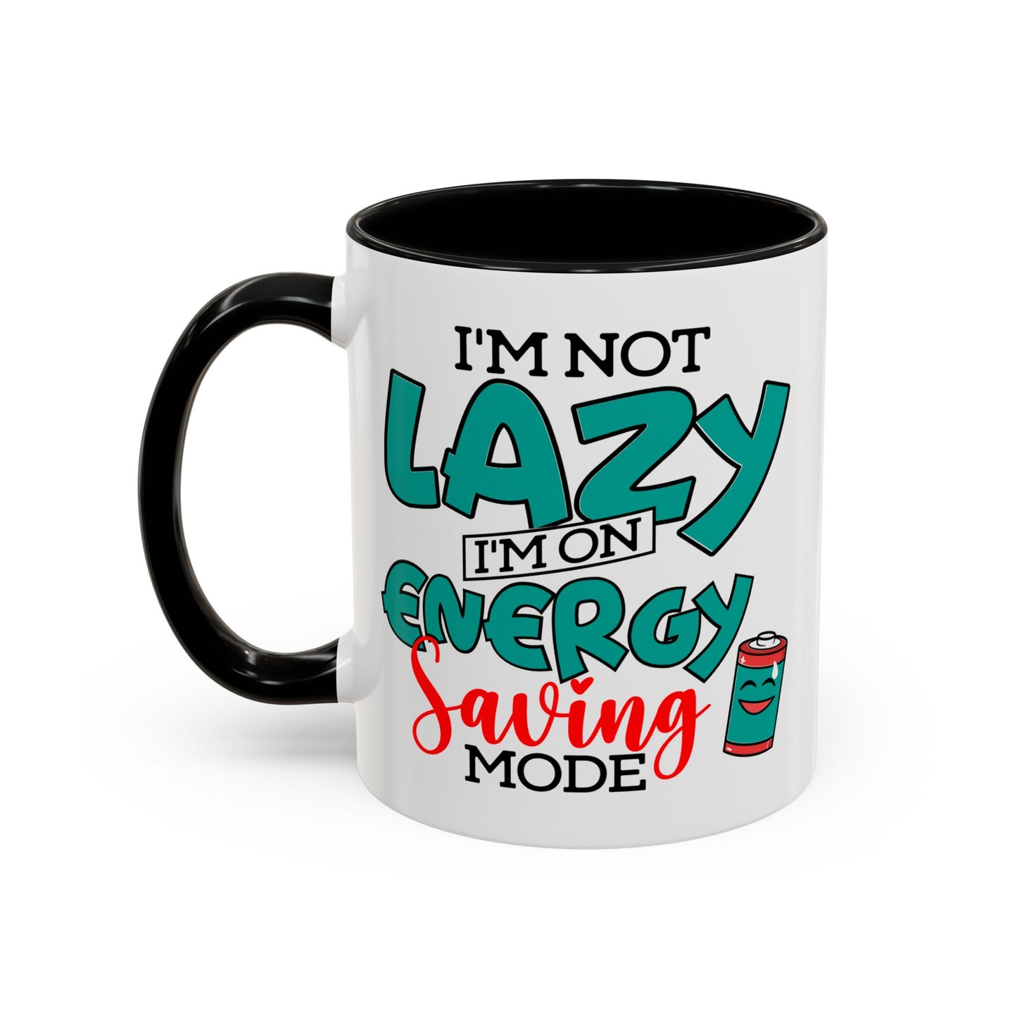 Humor Mug -I'm Not Lazy. I'm on Energy-Saving Mode