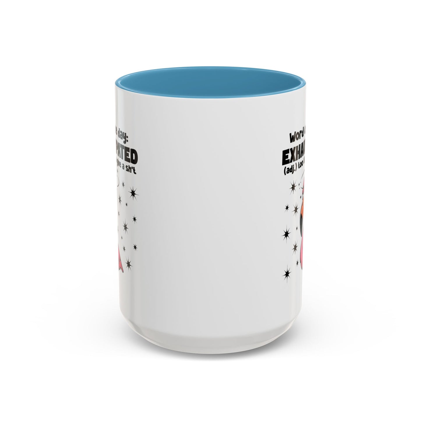 Humor Mug - Word of The Day Exhaustipated