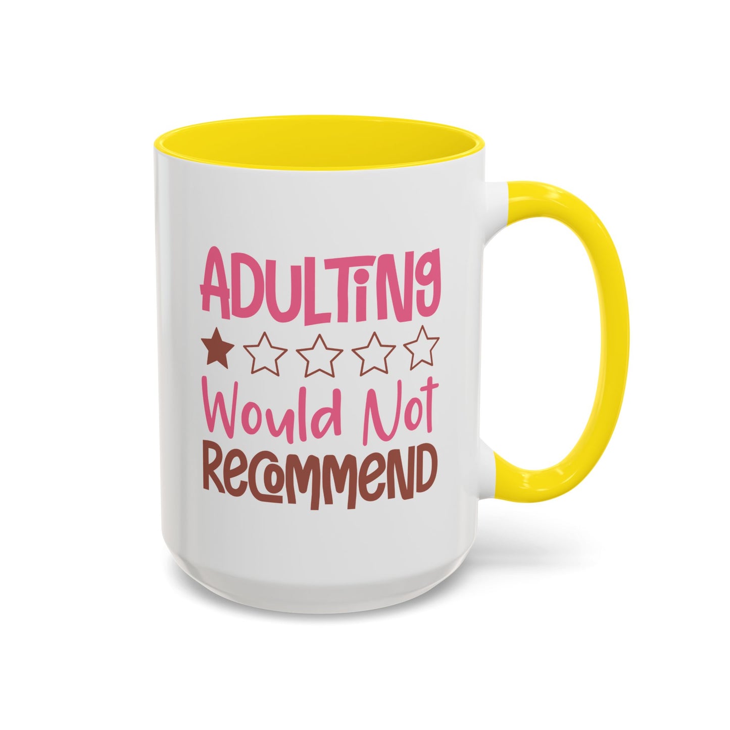 Humor Mug - Adulting Would Not Recommend