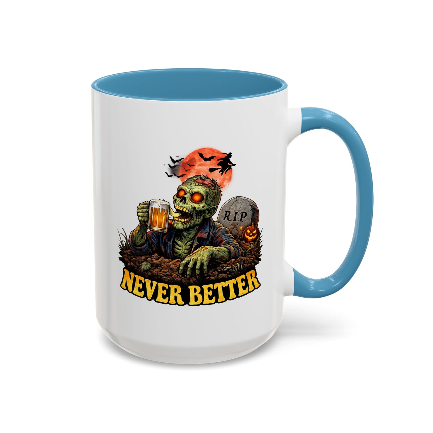 Humor Mug - Never Better