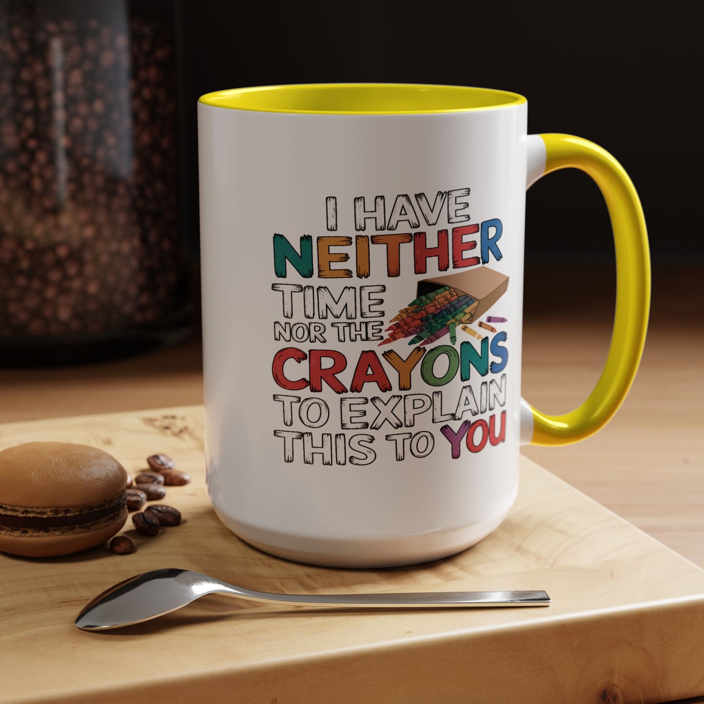 Adult Mug - I Have Neither The Time
