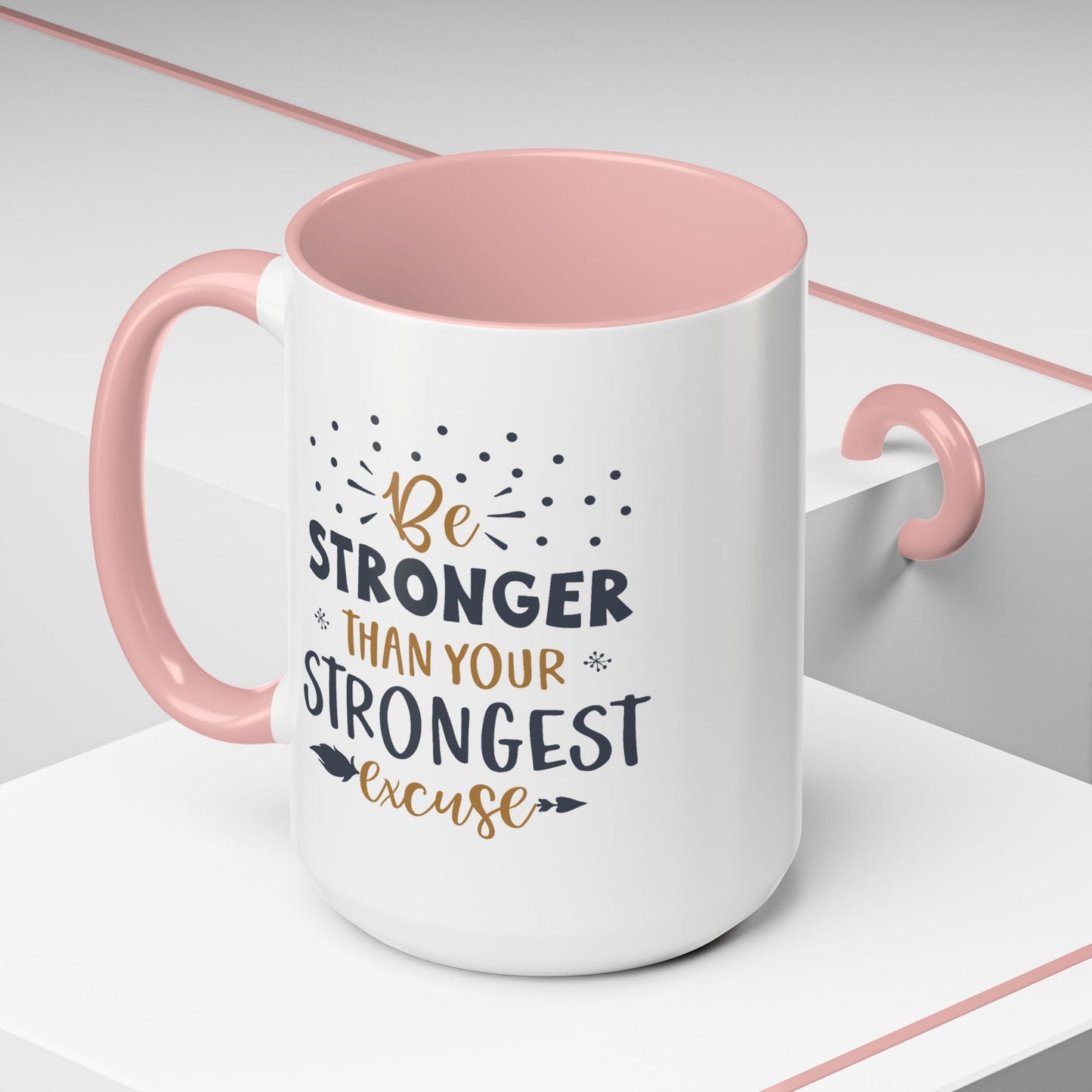 Motivational Mug - Be Stronger Than Your Strongest Excuse