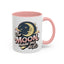 Humor Mug - The Moon Made Me Do It