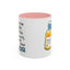 Humor Mug - If You're Happy