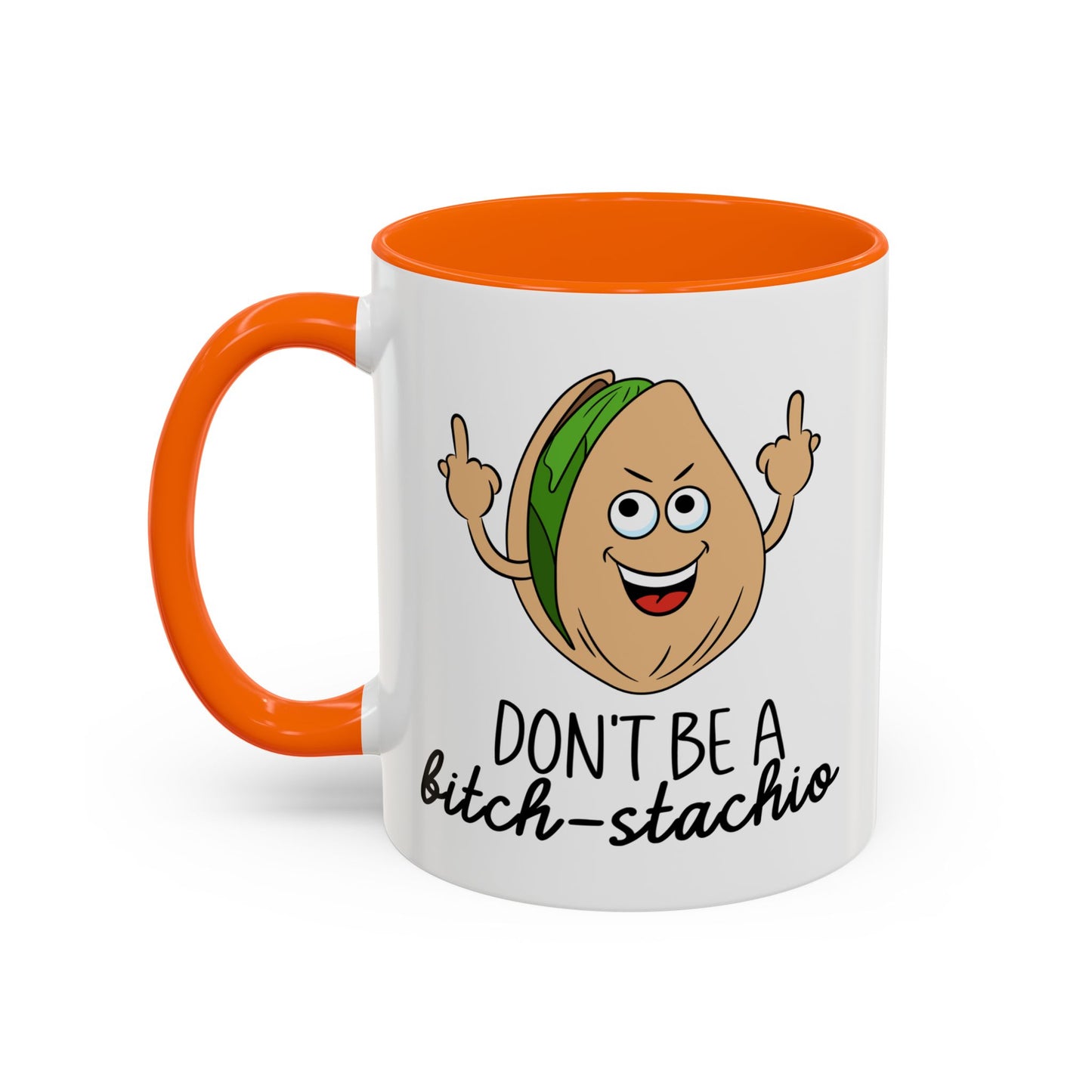 Adult Mug - Don't Be A Bitch-Stachio