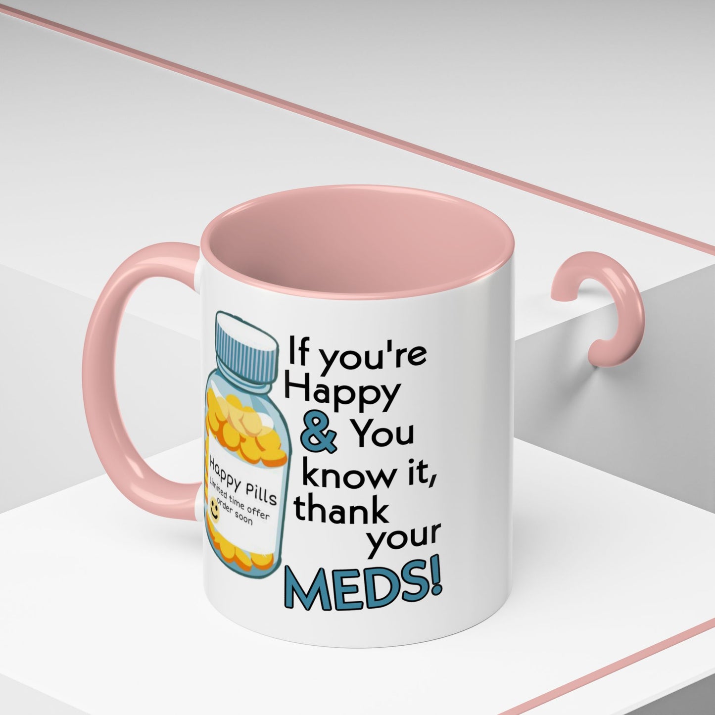 Humor Mug - If You're Happy