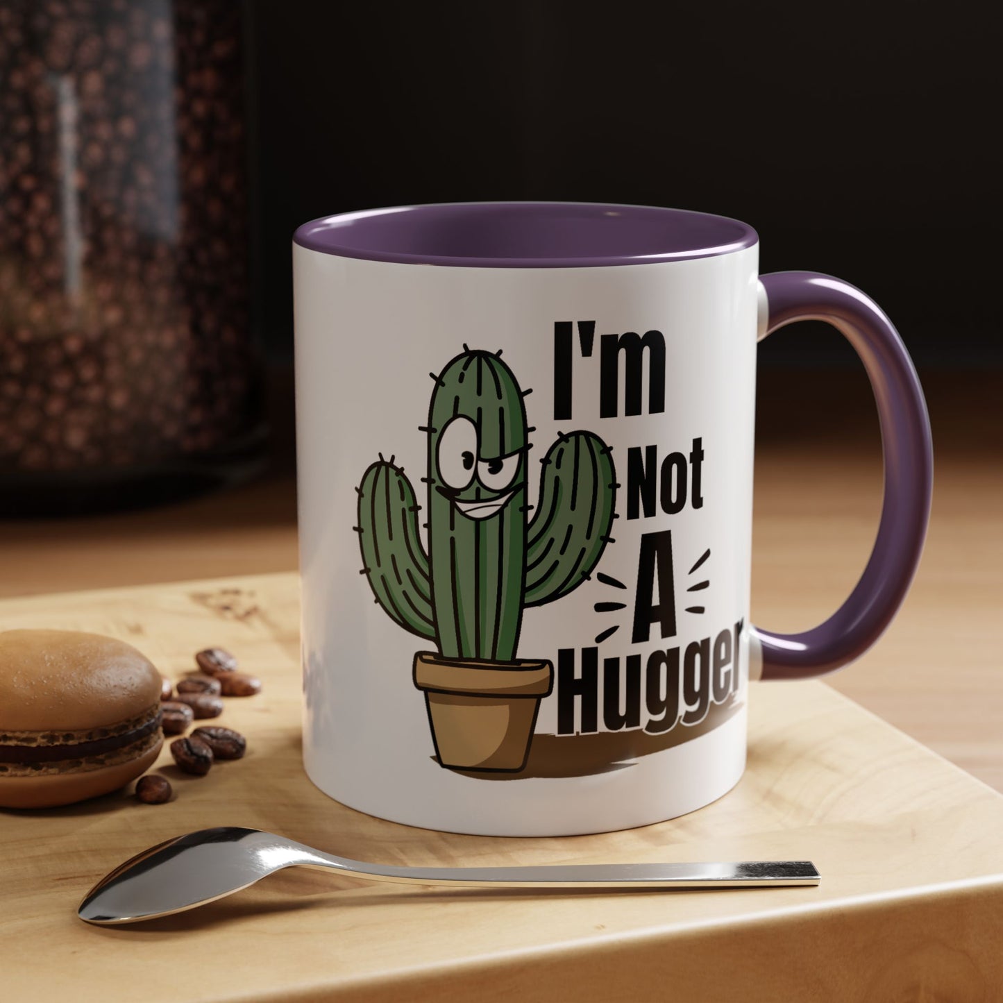 Humor Mug - I'm Not A Hugger