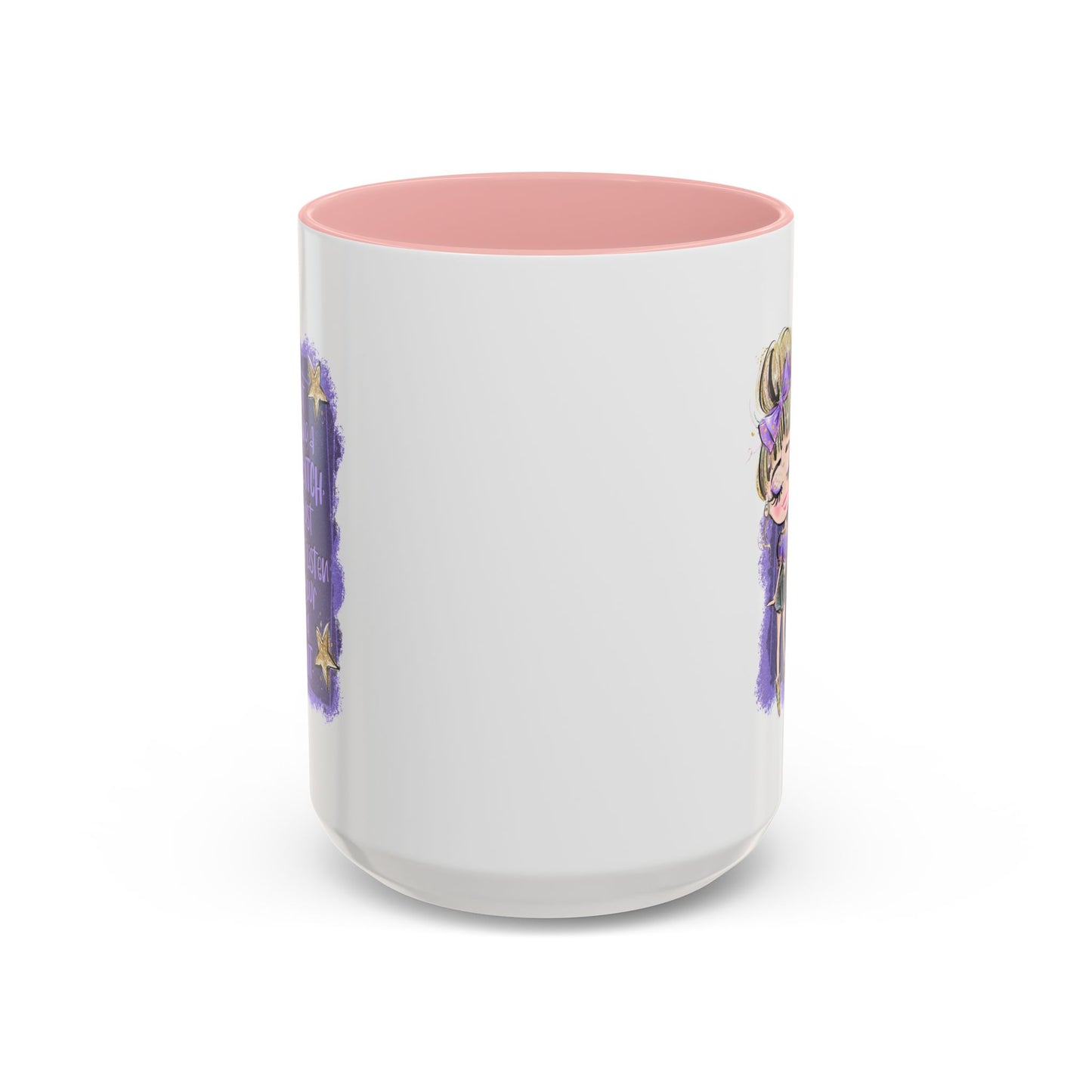 Humor Mug - I'm Not Being a Bitch