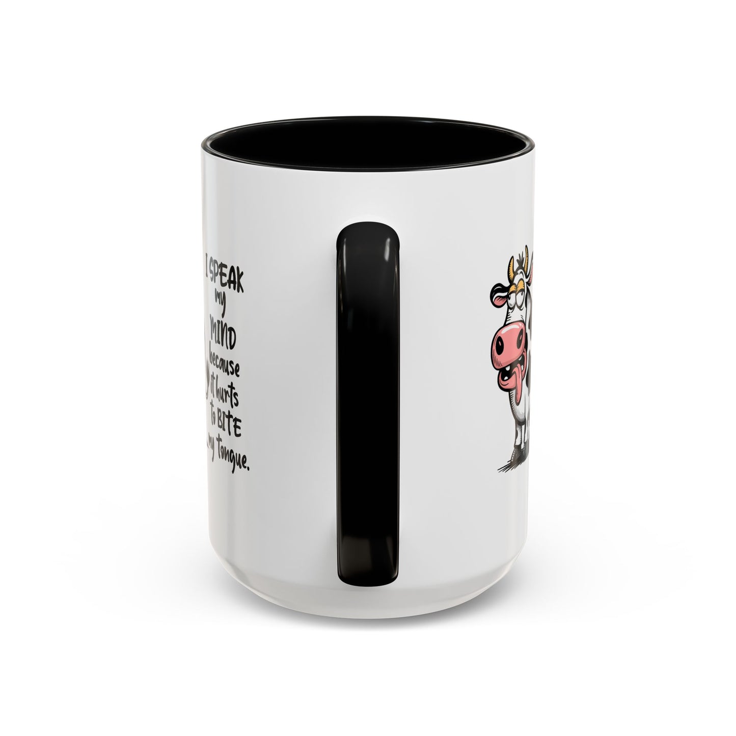 Humor Mug - I Speak My Mind