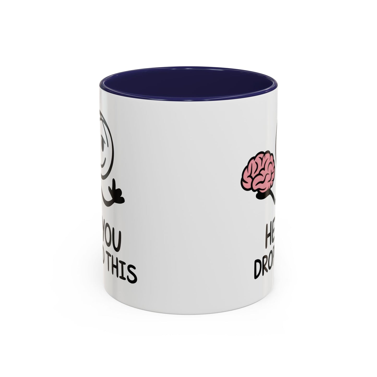 Humor Mug - Hey You Dropped This