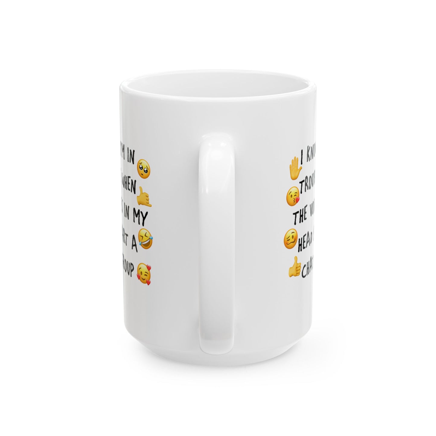 Humor Mug - I Know I'm In Trouble When