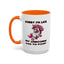 Humor Mug - Sorry I'm Late My Unicorn Had to Poop