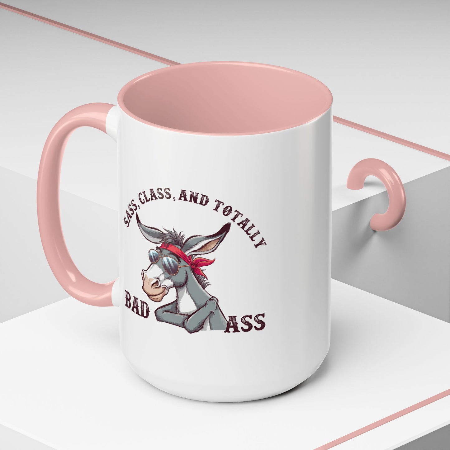 Humor Mug - Sass, Class, And Totally Bad Ass Male