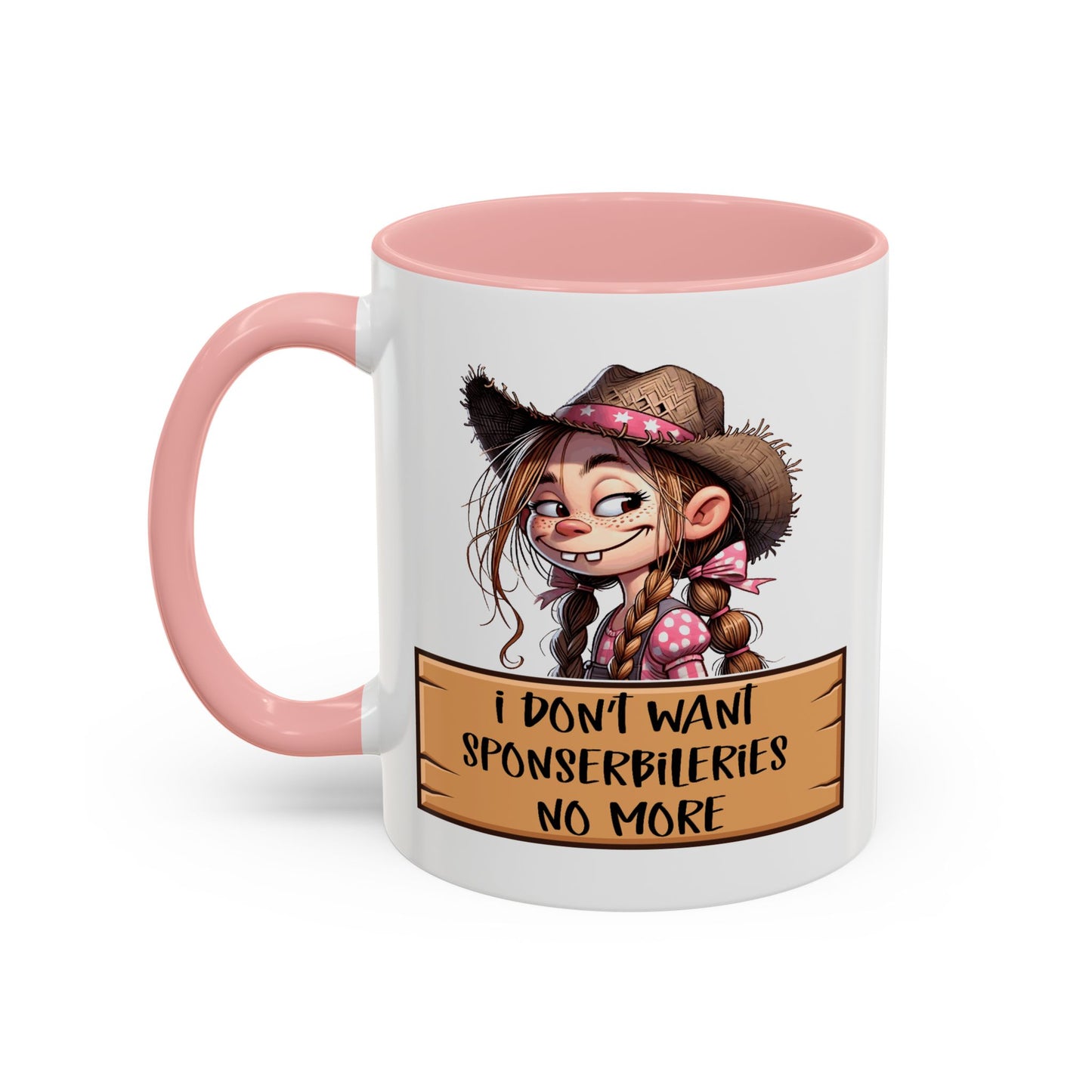 Adult Mug - I Don't Want Sponserbileries No More