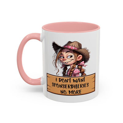 Adult Mug - I Don't Want Sponserbileries No More