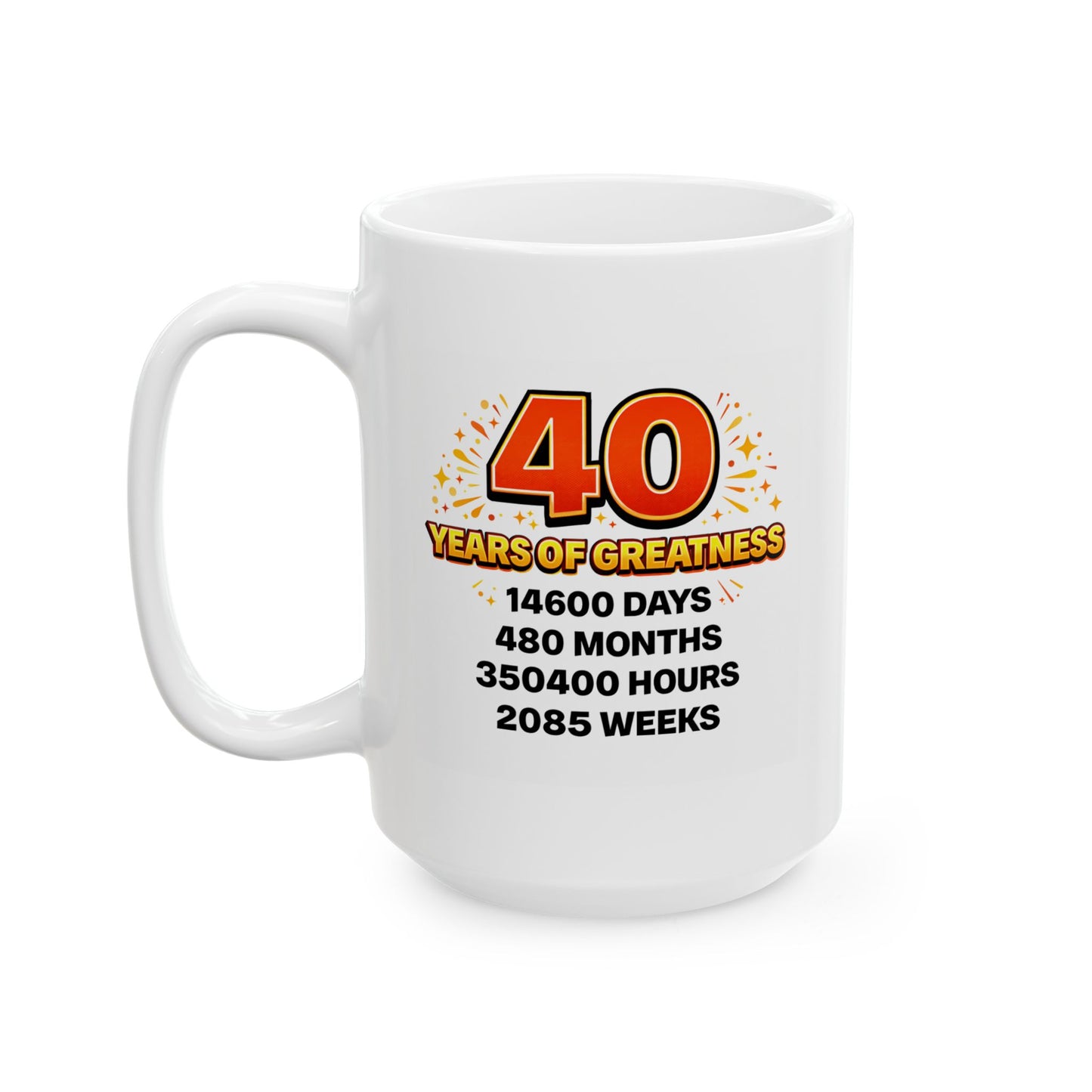 Birthday Mug - 40 Years of Greatness