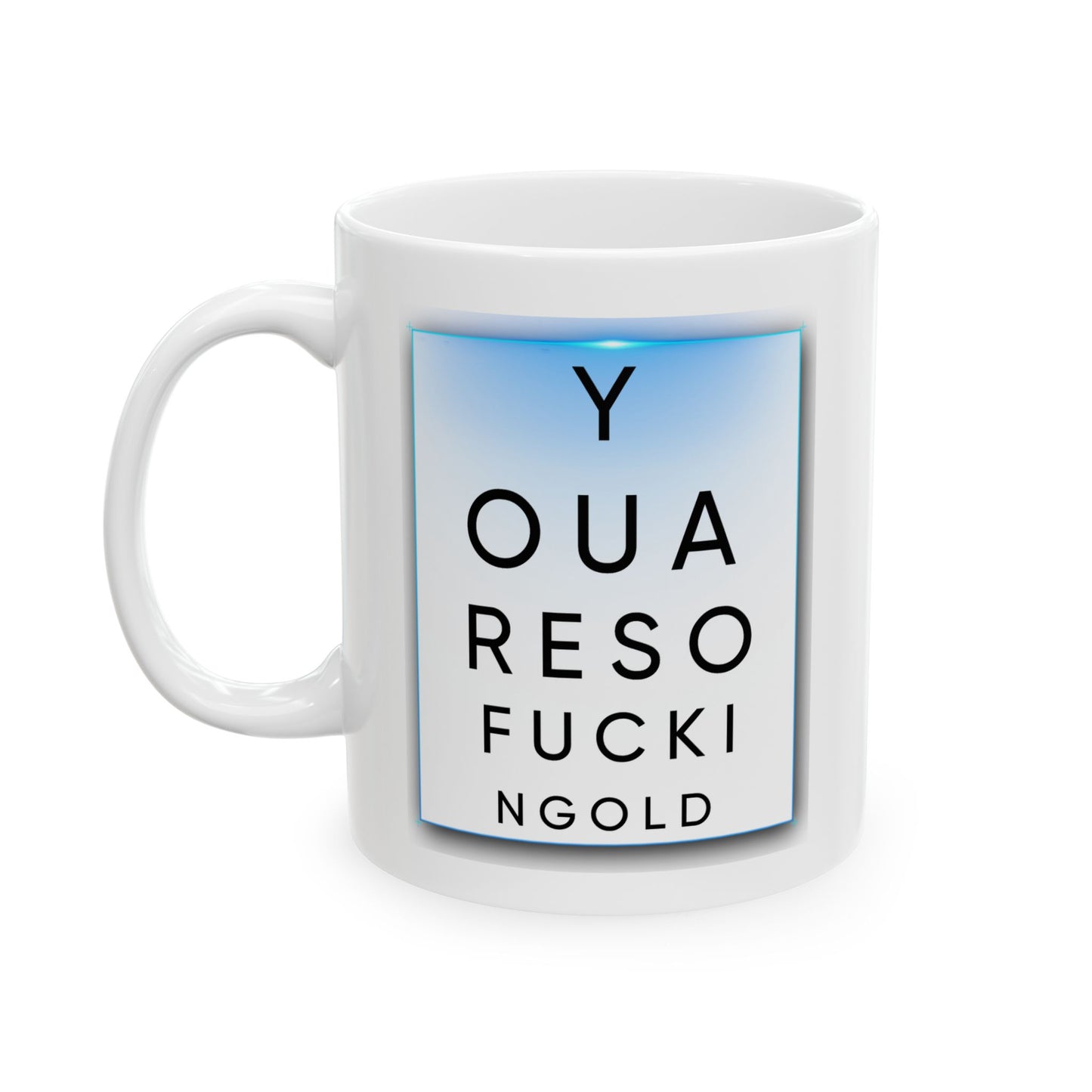 Humor Mug - Eye Test Fucking Old