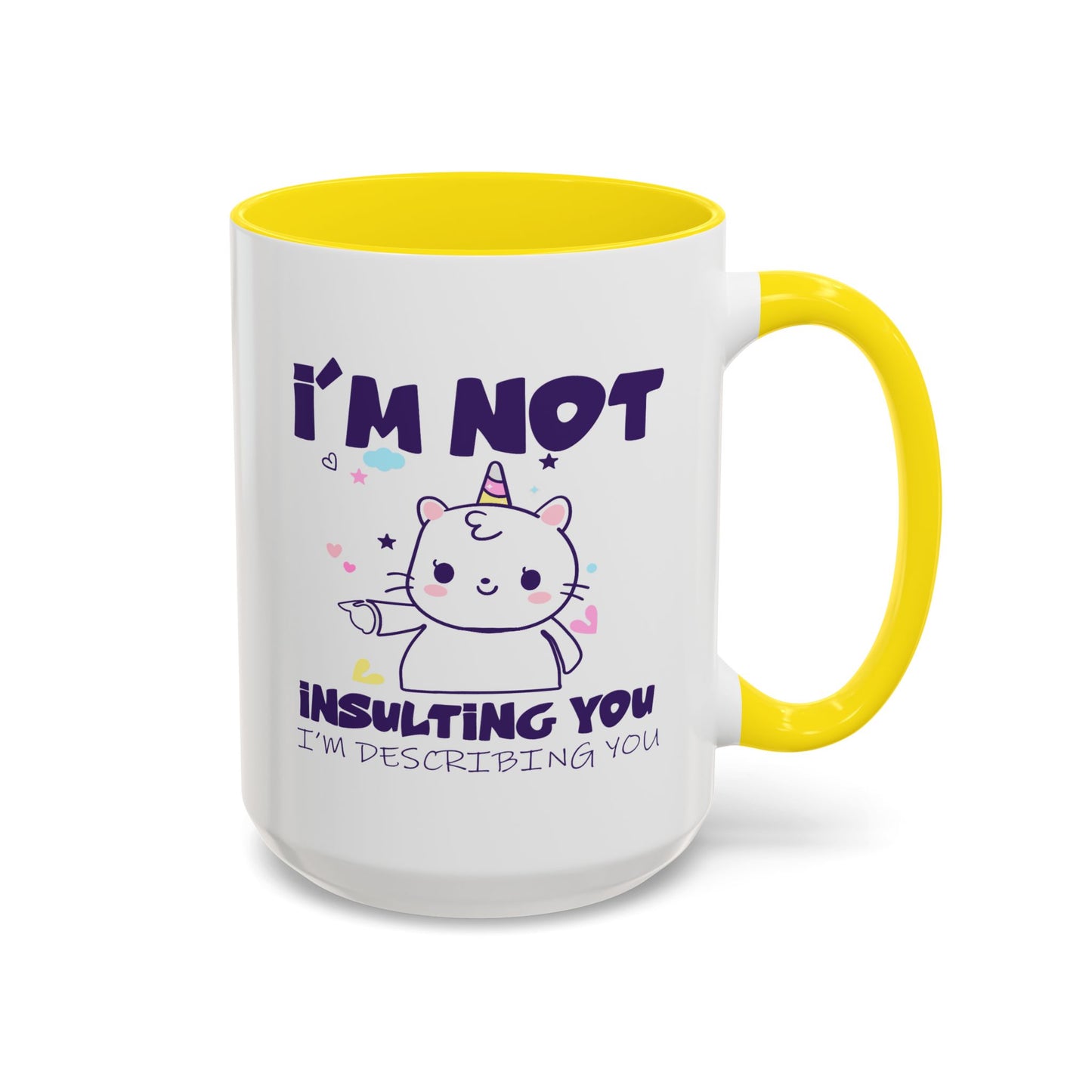 Humor Mug - I'm Not Insulting You