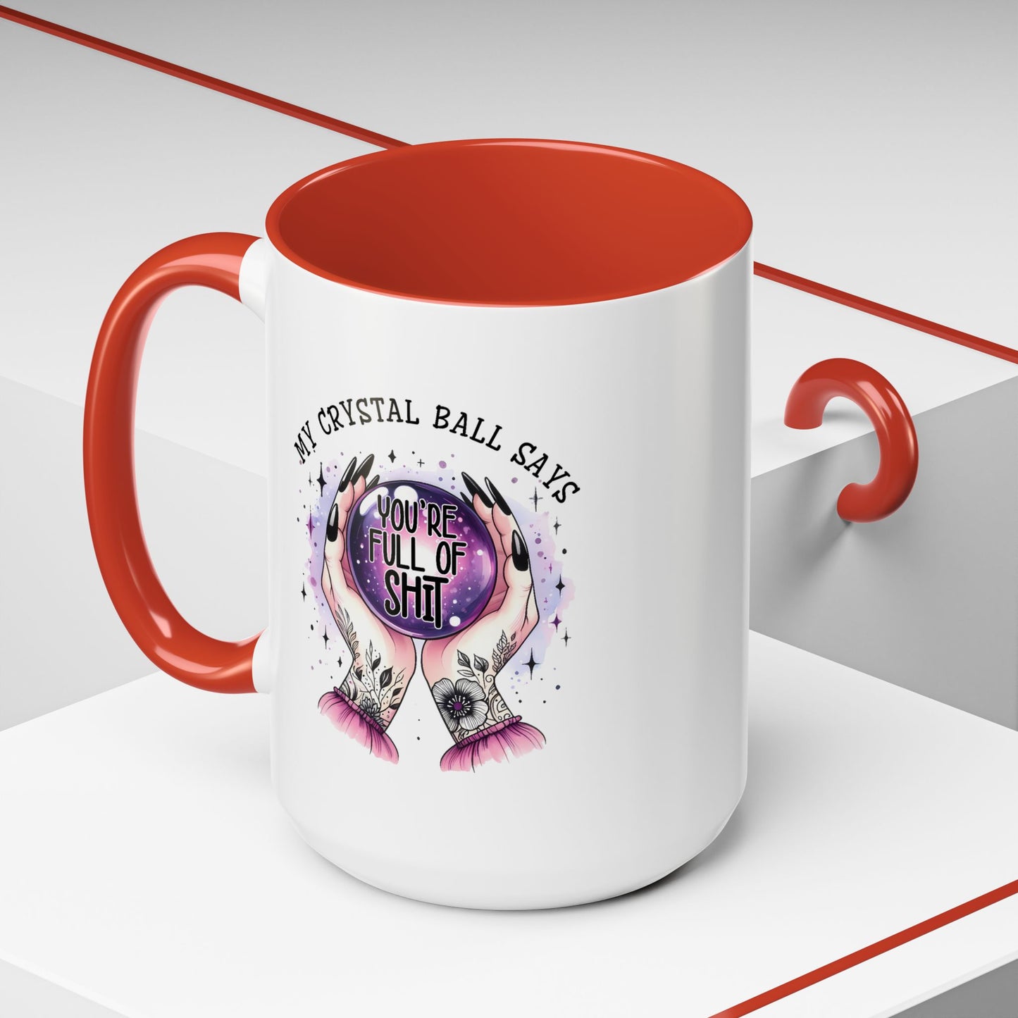Adult Mug - My Crystal Ball Says You're Full of Shit