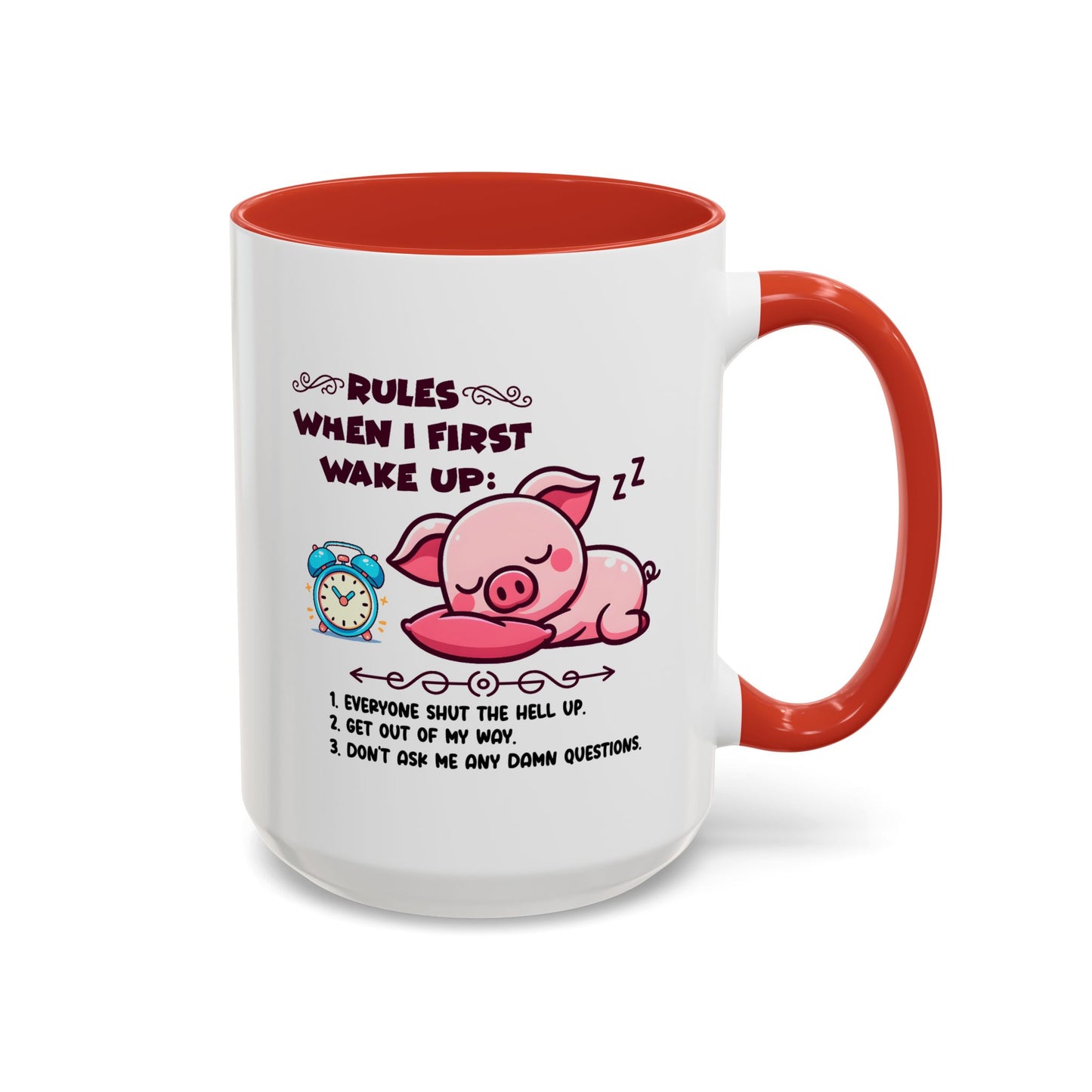 Humor Mug - Rules When I First Wake Up!