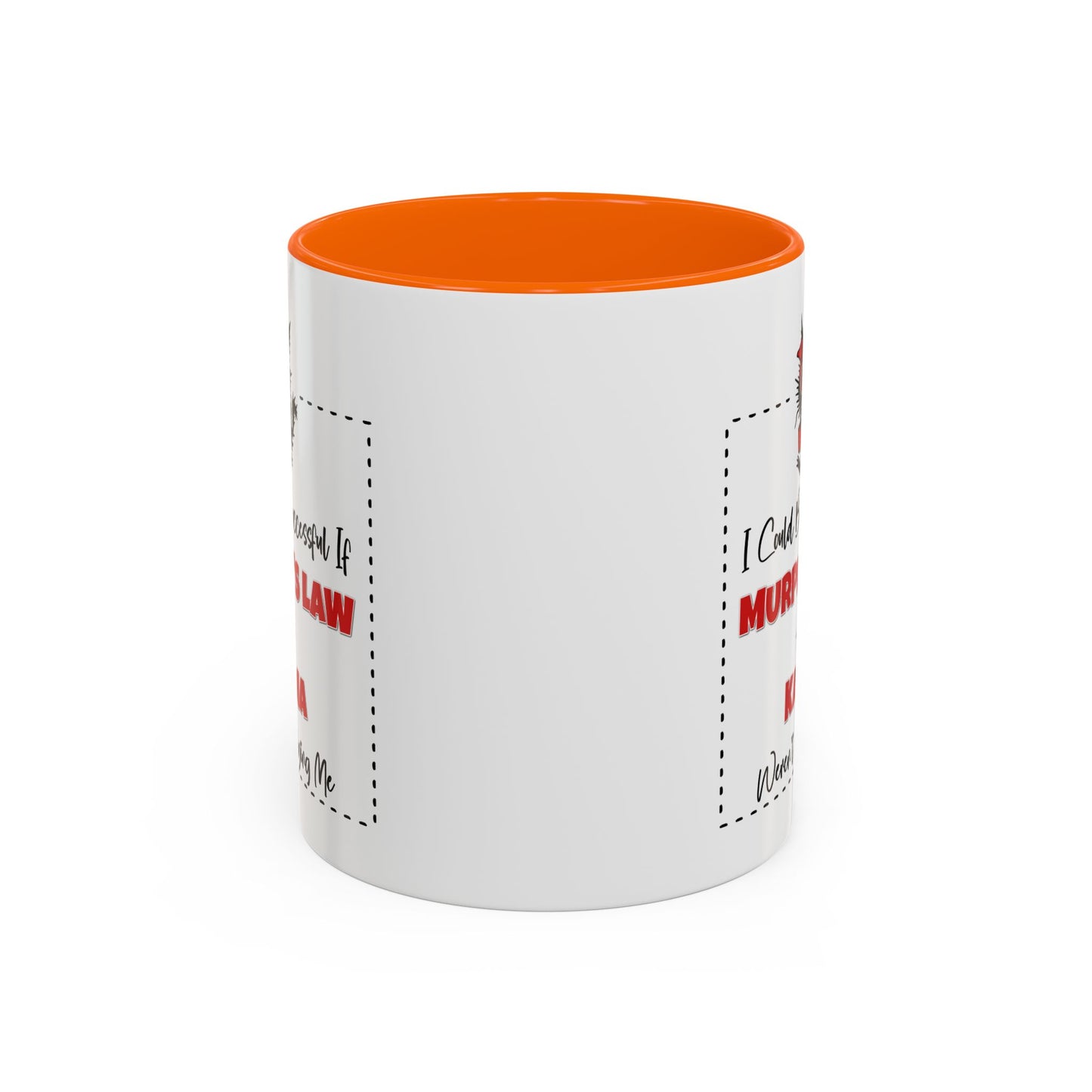 Humor Mug - I Could Be Successful
