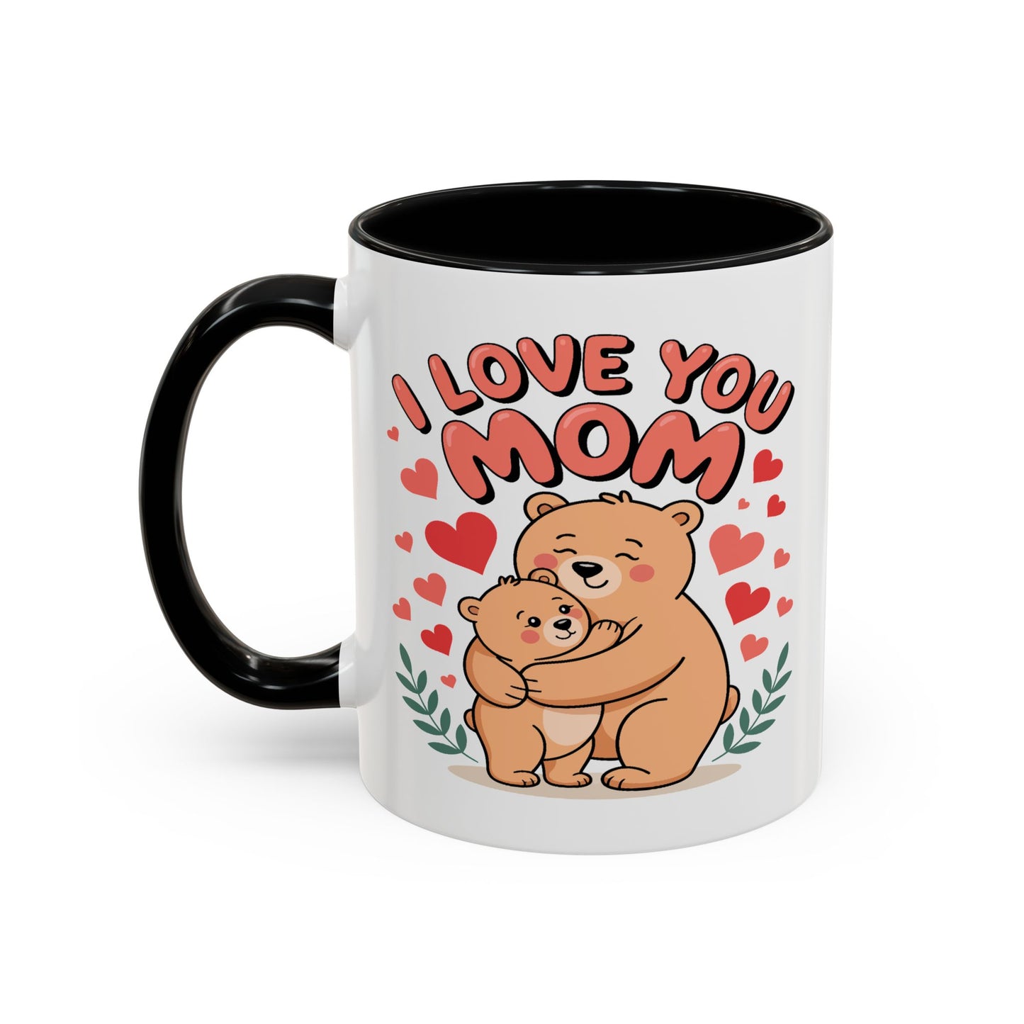 Mother's Day Mug - I Love You Mom Bear